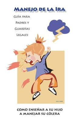 Anger Management Parent Guides (Spanish Version)