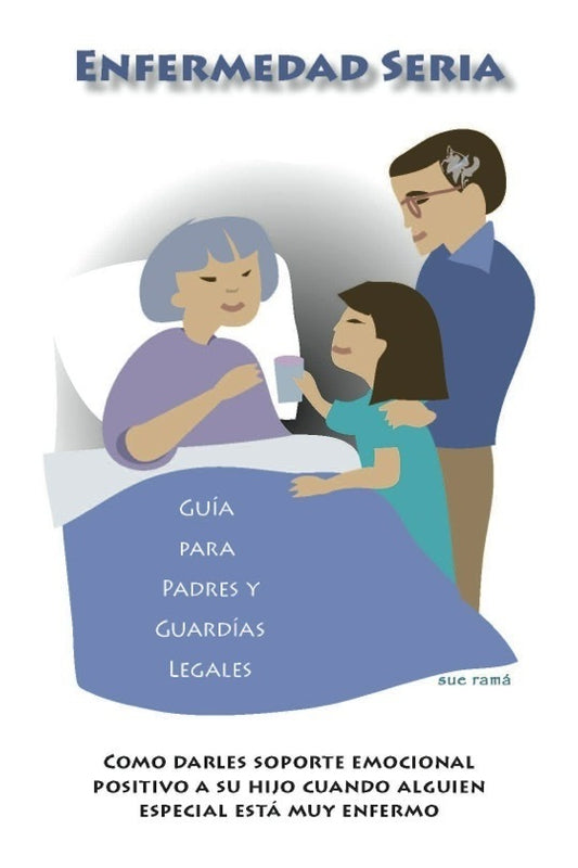Serious Illness Parent Guides (Spanish Version)