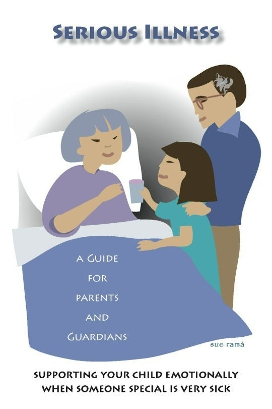Serious Illness Parent Guides